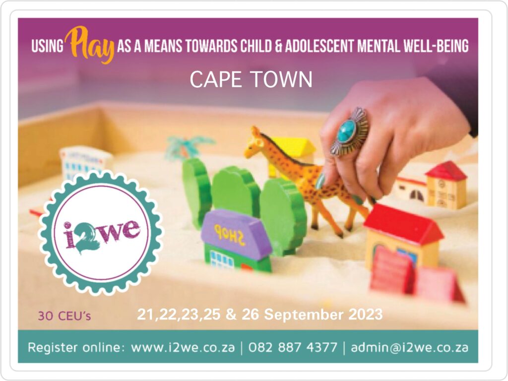 Learn how to use play as a means to emotional well-being in child and adolescent mental health Cape Town Sept 2023