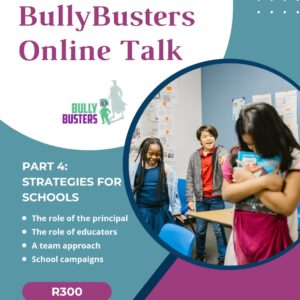 Part 4 of the BullyBusters Online Talk - Strategies for schools